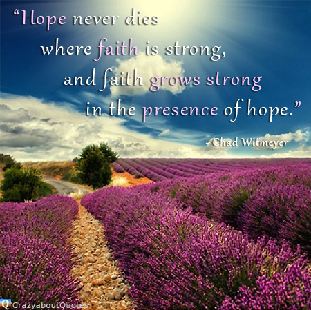 Lavender fields in France with quote of the day about faith and hope.