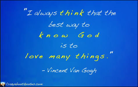 Vincent Van Gogh quote about God and love.