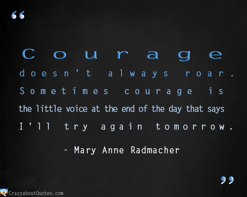 Quote about perseverance and courage.