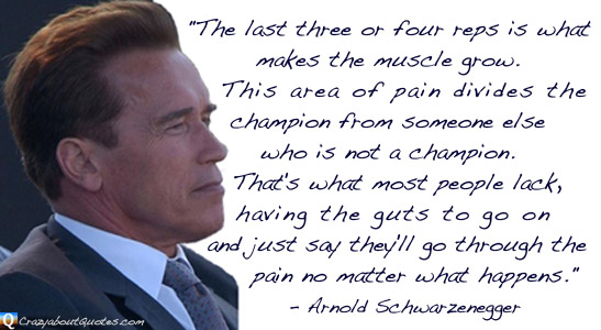 Arnold Schwarzenegger with inspirational sports quote.