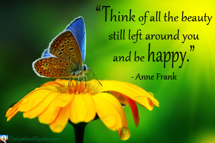 Beautiful butterfly on flower with happy quote about beauty.