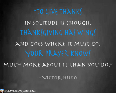 Quote about thanksgiving from Victor Hugo.